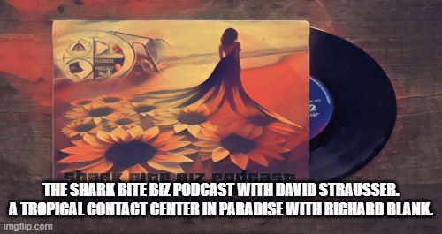 The-Shark-Bite-Biz-Podcast-with-David-Strausser.-A-Tropical-contact-center-with-Richard-Blank6cb39f91333fec7c.gif