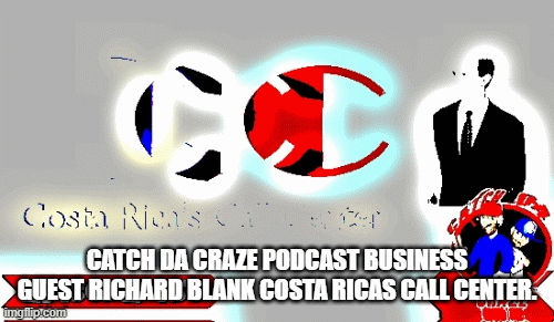 Catch-Da-Craze-Podcast-business-guest-Richard-Blank-Costa-Ricas-Call-Center.1154af5a23781140.gif