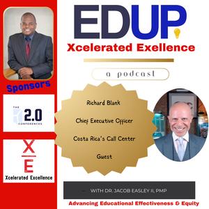 Ed-Up-Xcelerated-Excellence-podcast-guest-Richard-Blank-Costa-Ricas-Call-Centerd49fd08772984e7c.jpg