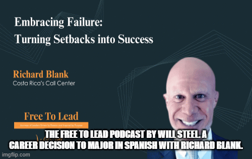 The-Free-To-Lead-Podcast-by-Will-Steel.-A-career-decision-to-major-in-Spanish-with-Richard-Blank.16b98d91d767c5b9.gif