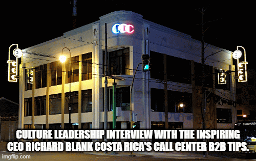 Culture-Leadership-Interview-with-the-Inspiring-CEO-Richard-Blank-COSTA-RICAS-CALL-CENTER-B2B-TIPS.0ffd965e39163771.gif