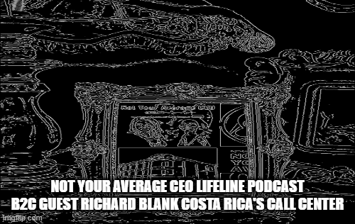 NOT-YOUR-AVERAGE-CEO-LIFELINE-PODCAST-CX-GUEST-RICHARD-BLANK-COSTA-RICAS-CALL-CENTER3d6de1a0cd6ebe3f.gif