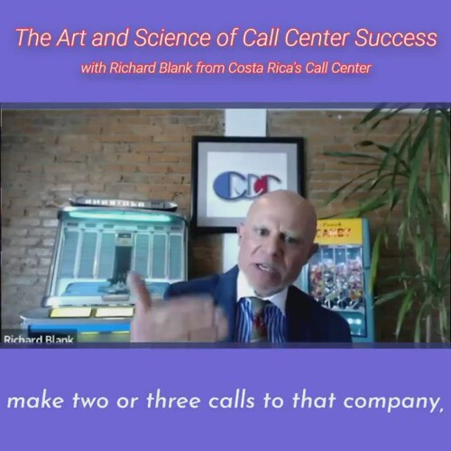 TELEMARKETING-PODCAST-Richard-Blank-from-Costa-Ricas-Call-Center-on-the-SCCS-Cutter-Consulting-Group-The-Art-and-Science-of-Call-Center-Success-PODCAST.make-two-or-three-calls-to-that-1233f3d4717a1c5f.jpg