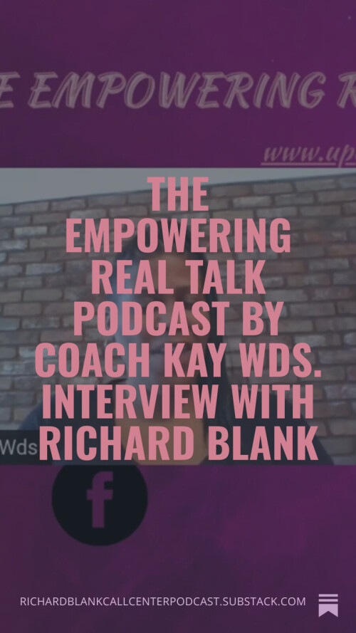 The-Empowering-Real-Talk-Podcast-by-Coach-Kay-Wds.-Interview-with-Richard-Blank-36f7438118acecf10.jpg